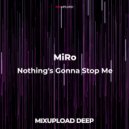 MiRo - Nothing's Gonna Stop Me