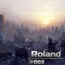 Roland - Encroachment in House style #003