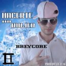 Breycore - Hacerte Mi Mujer