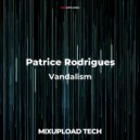 Patrice Rodrigues - Vandalism