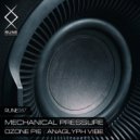 Mechanical Pressure - Anaglyph Vibe (Original Mix)