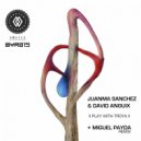 Juanma Sanchez & David Anguix - Play With Troya