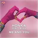 Honka - Me and You feat. Alex (Original Mix)