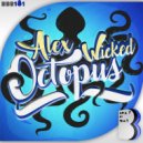 Alex Wicked - Octopus