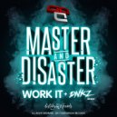 Master & Disaster - Work It