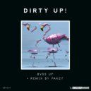 Dirty Up! - Bvss Up