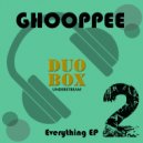 Ghooppee - Everything