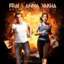 Frai & Anna Vakha - One Chance