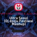 KSHMR X Maurice West & Justin Prime - Ultra Seoul