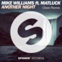 Mike Williams Ft. MatLuck - Another Night (Clarx Remix)