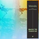 Blende, Mattie Safer - Back To Summertime (Extended Mix)