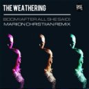 The Weathering - Boom (After All She Said)