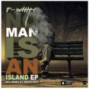 T-White - No man is an Island