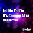 Alex Herrera - It's Comin At Ya