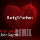 Nick Lawyer - Running To Your Heart