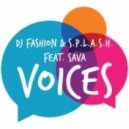 Dj Fashion & S.p.l.a.s.h. feat. Sava - Voices (club mix)