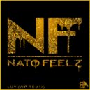 Nato Feelz - LUV