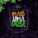 Dirty 7 - Mais Uma Dose