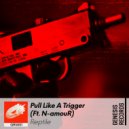 Reptile & N-amouR - Pull Like A Trigger (feat. N-amouR)