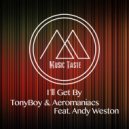 TonyBoy & Aeromaniacs & Andy Weston - I'll Get By (feat. Andy Weston)