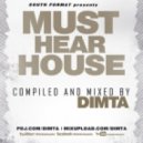 Dimta - Must Hear House May vol.1 (Compiled and Mixed by Dimta)