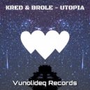 KRED & BROLE - Utopia
