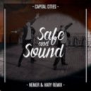 Capital Cities - Safe And Sound (Nemer & Kary Remix)