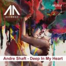 Andre Shaft - Deep in my heart