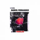 Daniel Fernandes - Problem