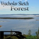 Vyacheslav Sketch - Forest