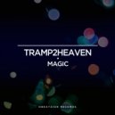 Tramp2Heaven - Magic