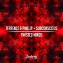 Terrence & Phillip & Subconscious - Twisted Minds (Original mix)