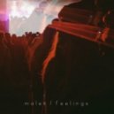 malek - Feelings (Original mix)