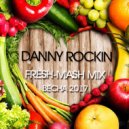 DJ DANNY ROCKIN - FRESH-MASH MIX (Spring 2017) (Original Mix)
