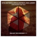 Etta Matters & Singularities feat. Max Landry - Stronger For You (Original Mix)