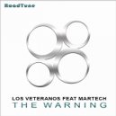 Los Veteranos & Martech - The Warning (feat. Martech)