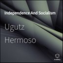 Ugutz Hermoso - Independence And Socialism