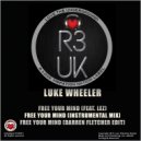 Luke Wheeler & Lez - Free Your Mind (feat. Lez)