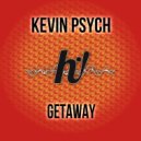Kevin Psych - Getaway