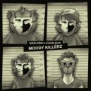 Teddy Killerz x Moody Good - Moody Killerz (Original Mix)