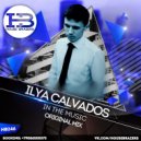 Ilya Calvados - In The Music (Original Radio Mix)