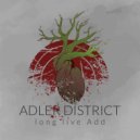 Adler District - long live add