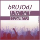 bRUJOdJ - (11'June'2017) 02.30 AM Live Set