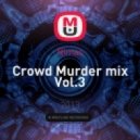 Rimas - Crowd Murder mix Vol.3