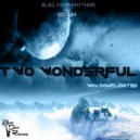 Two Wonderful - Two Things (Original Mix)