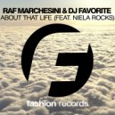 Raf Marchesini & DJ Favorite & Niela Rocks - About That Life