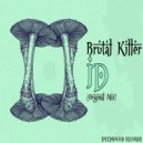 Brutal Killer - ID