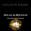 BlackReign - Holdn Rank