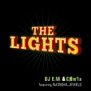 DJ E.M. & Natasha Jewels & Com1x - The Lights (feat. Natasha Jewels & Com1x)