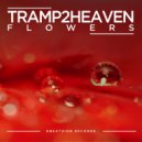 Tramp2Heaven - Flowers